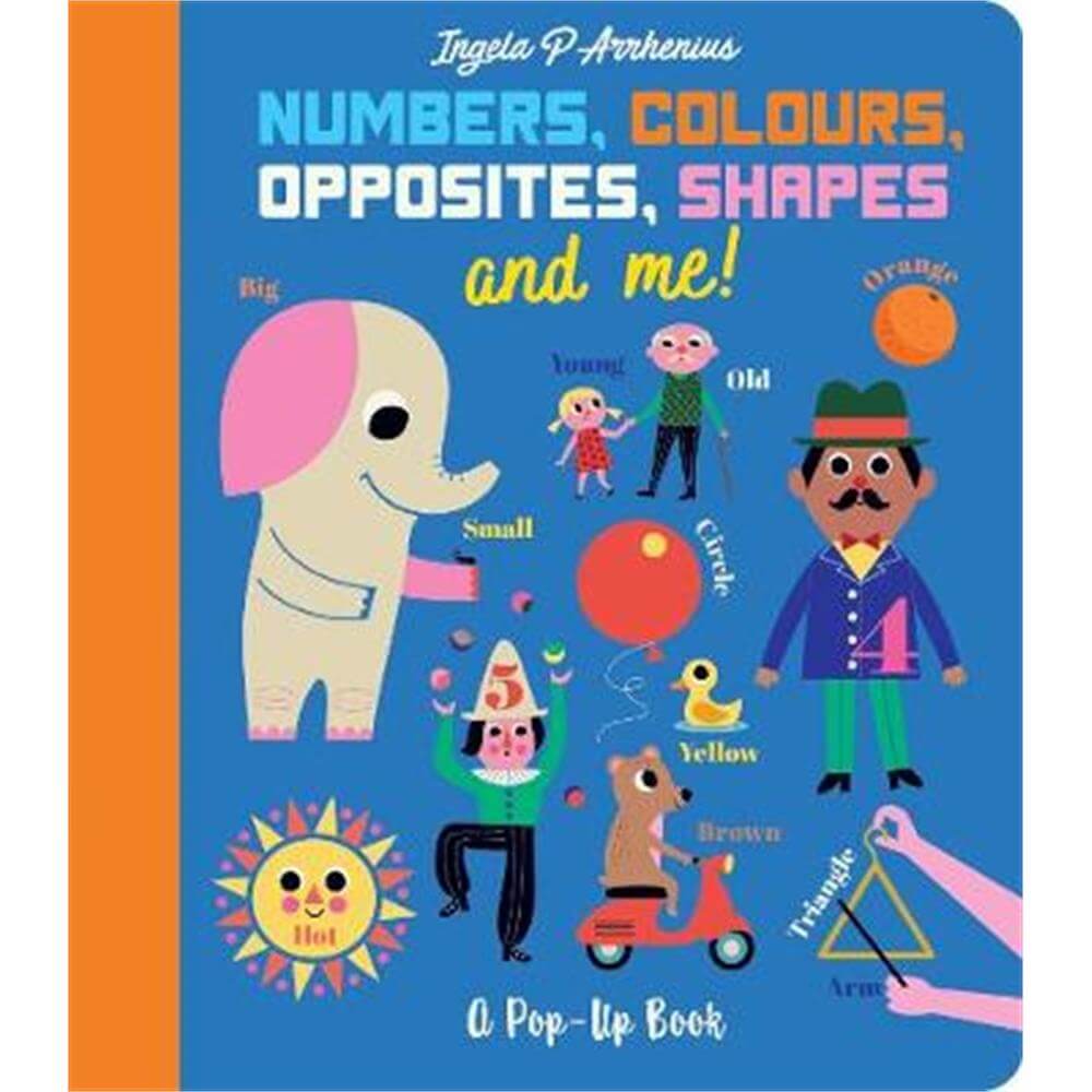 Numbers, Colours, Opposites, Shapes and Me! (Hardback) - Ingela P. Arrhenius
